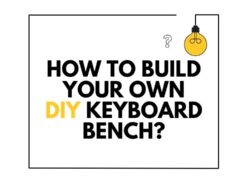 How to Build Your Own DIY Keyboard Bench