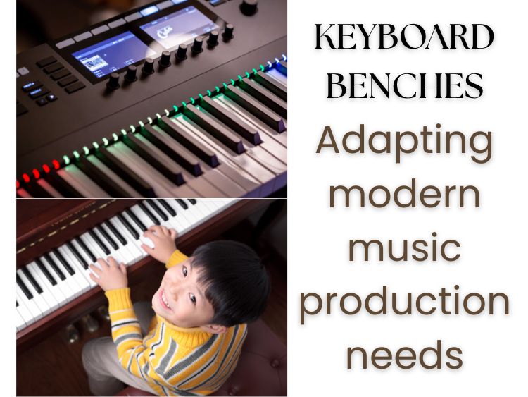 How Keyboard Benches Have Adapted to Modern Music Production Needs