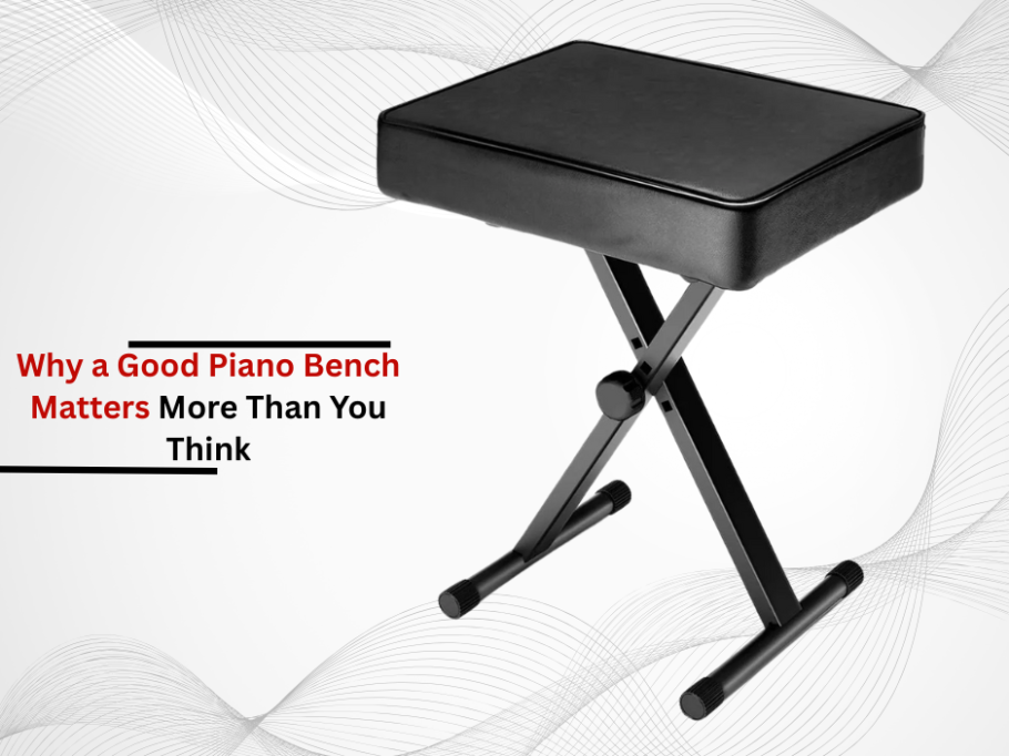 why a good piano bench matters more than think