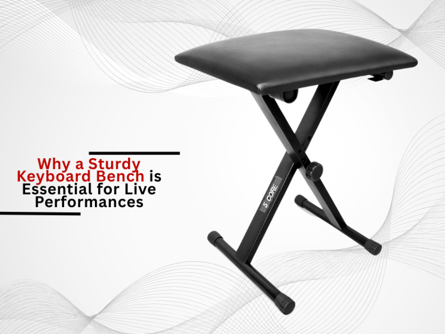 Why a Sturdy Keyboard Bench is Essential for Live Performances