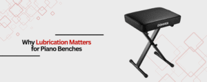 Why Lubrication Matters for Piano Benches
