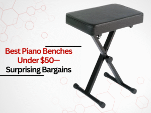 Best piano benches under 50 - surprising bargains